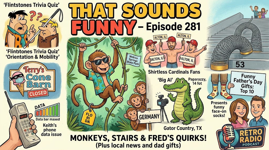Cartoon collage style podcast art for 'That Sounds Funny - Episode 281' featuring Fred Flintstone, an escaped monkey in a Hawaiian shirt wearing sunglasses, a 'Terry's Cone Barn' sign marked closed with a masked ice cream cone, shirtless Cardinals fans from Alton IL, a 14-foot alligator named Big Al, and a giant Slinky descending a large set of stadium stairs.